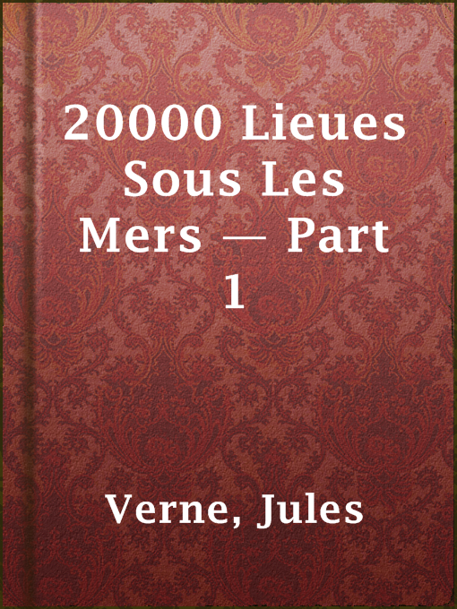 Title details for 20000 Lieues Sous Les Mers — Part 1 by Jules Verne - Wait list